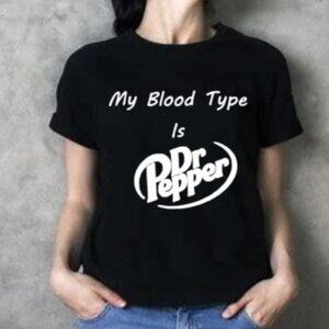 Unisex My Blood Type Is Dr. Pepper t-shirt